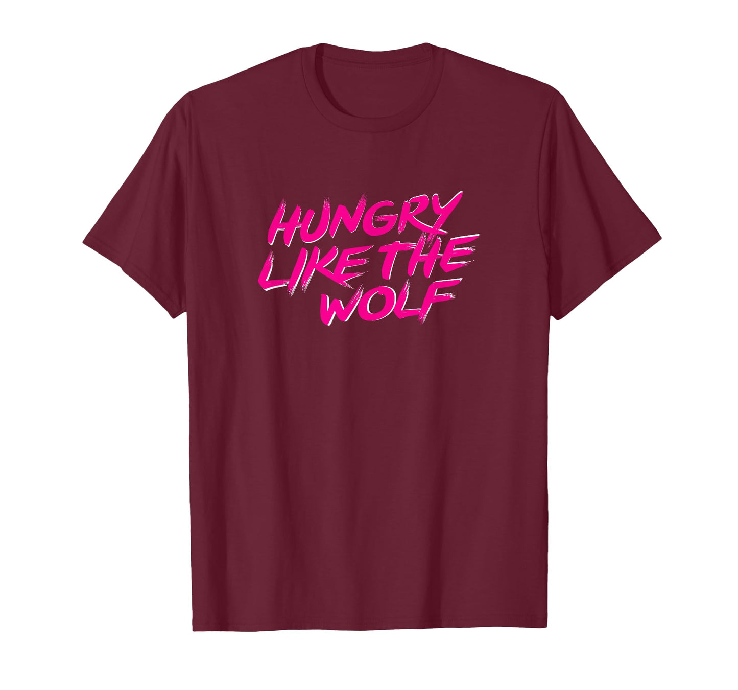 Hungry Like The Wolf tshirt T-Shirt