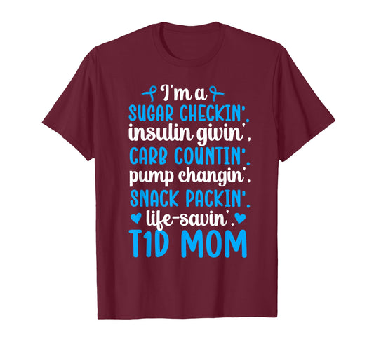 I'm A T1D Mom Type One Diabetes Warrior Mother T1D Mama T-Shirt