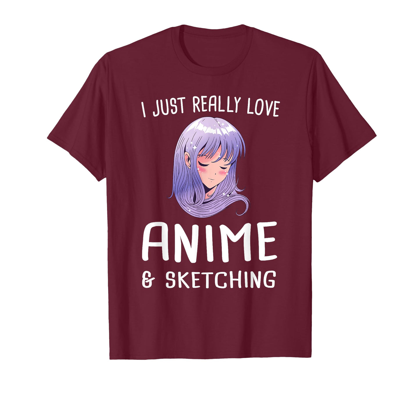 I just really love Anime & Sketching Manga Gift T-Shirt