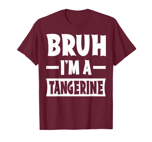 Bruh I'm A Tangerine Funny Lazy Halloween Costume Party T-Shirt