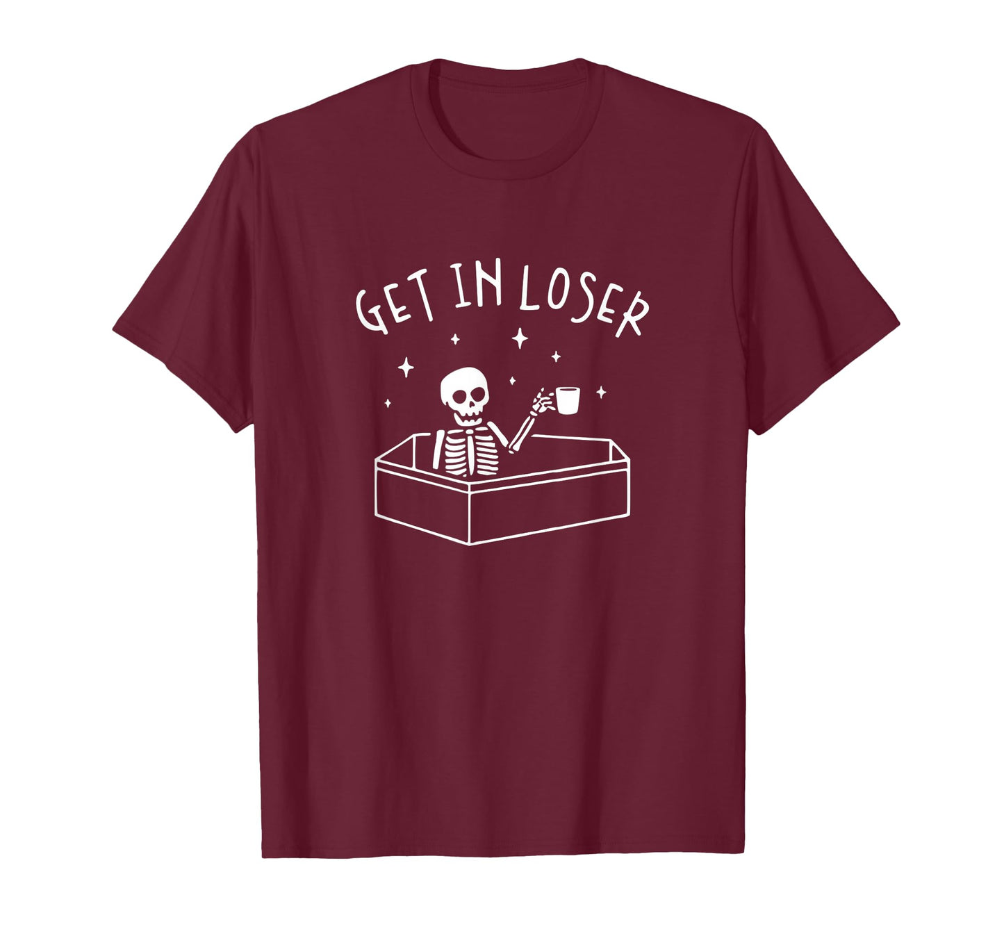 Get In Loser Skeleton In Coffin Spooky Men Women Funny T-Shirt