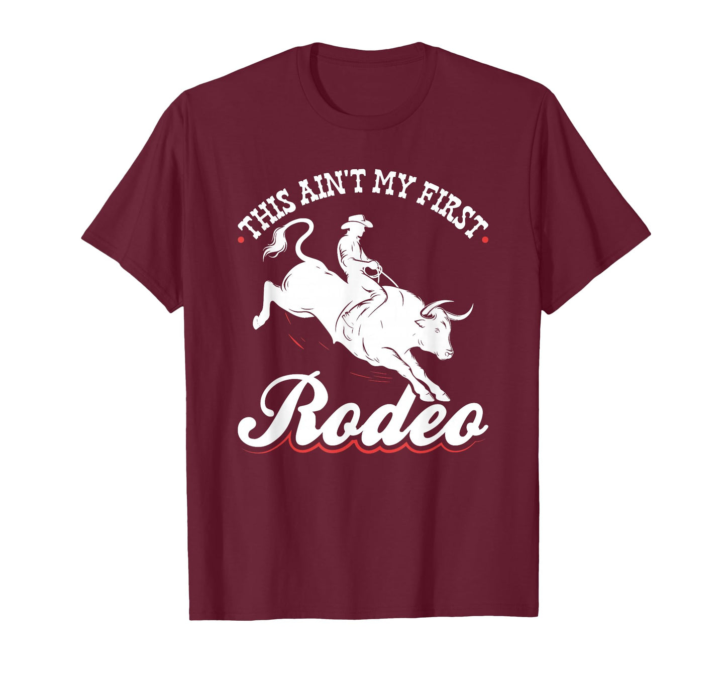 This Ain't My First Rodeo T-Shirt