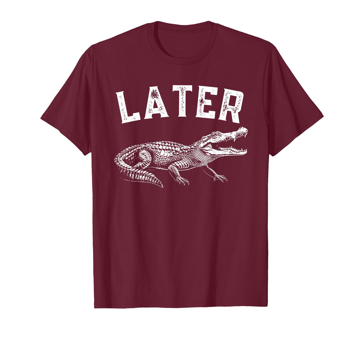 Later Gator Shirt | Funny Alligator T-Shirts for Men & Women T-Shirt