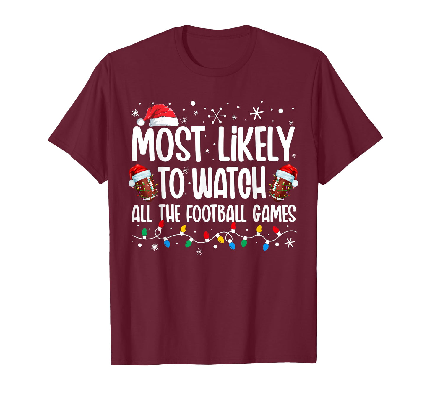 Most Likely To Watch All The Football Games Christmas Family T-Shirt