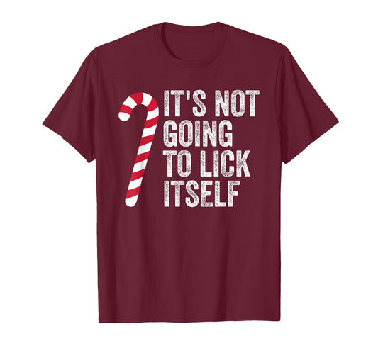 Funny It's Not Going to Lick Itself Candy Cane Christmas T-Shirt