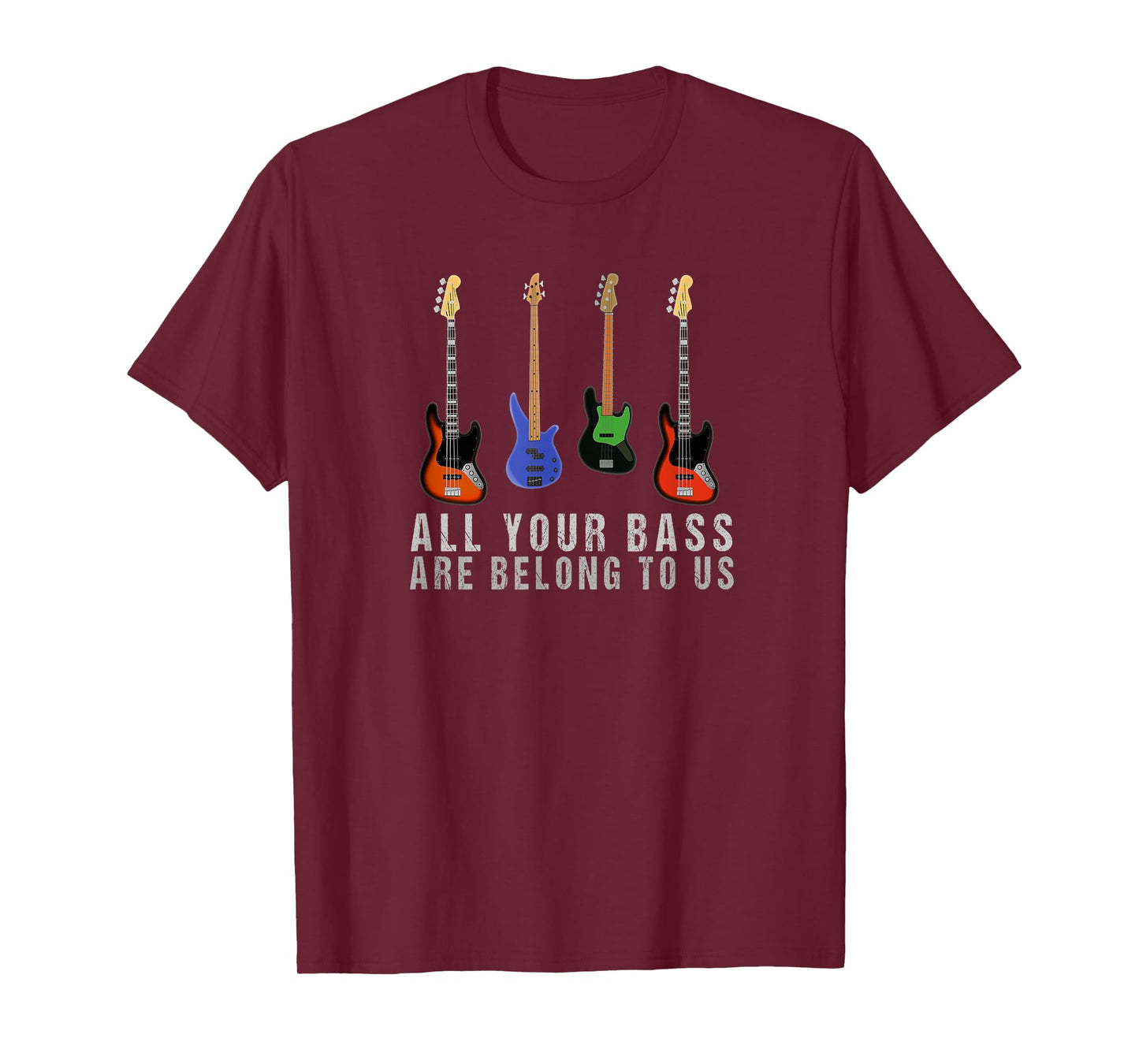 All Your Bass Are Belong To Us Musician Gamer T-Shirt T-Shirt