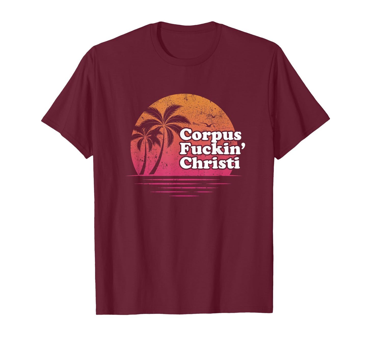Corpus Christi Retro funny offensive t shirt | gift idea T-Shirt