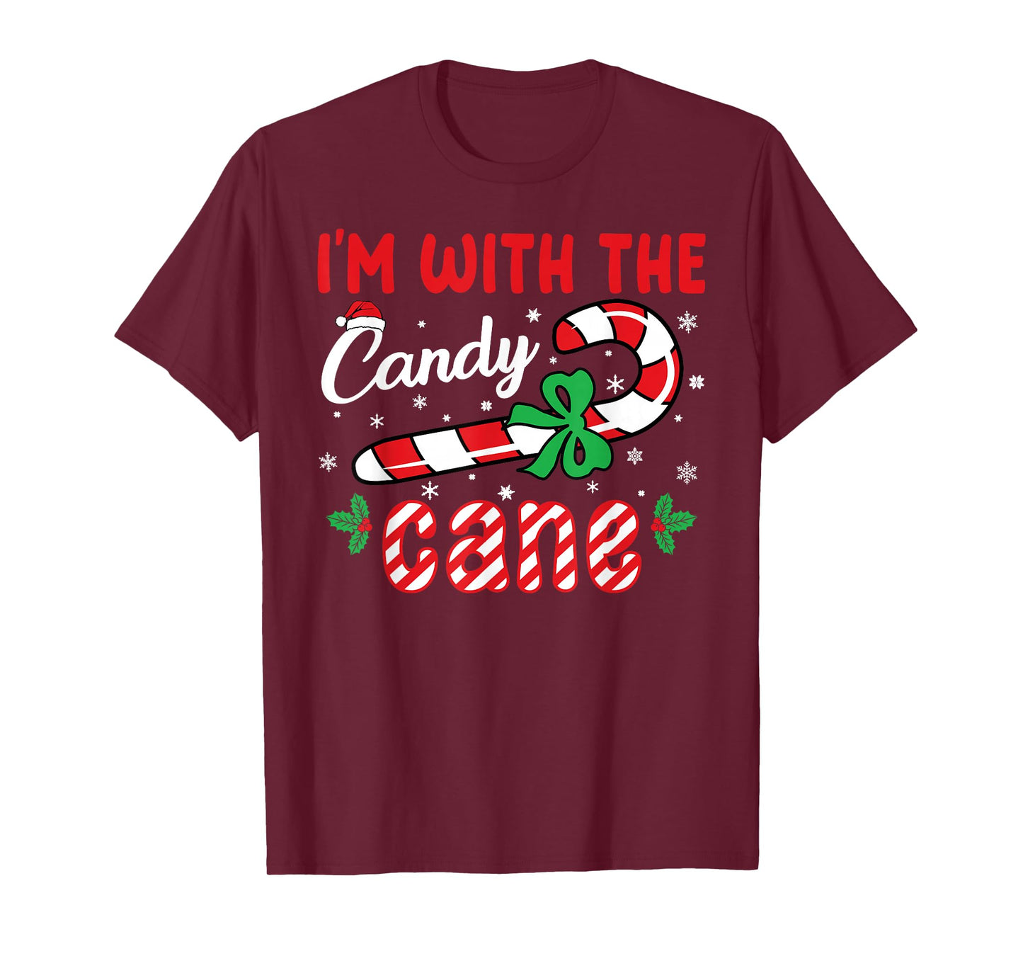 I’m With The Candy Cane - Funny Christmas Holiday Men Women T-Shirt