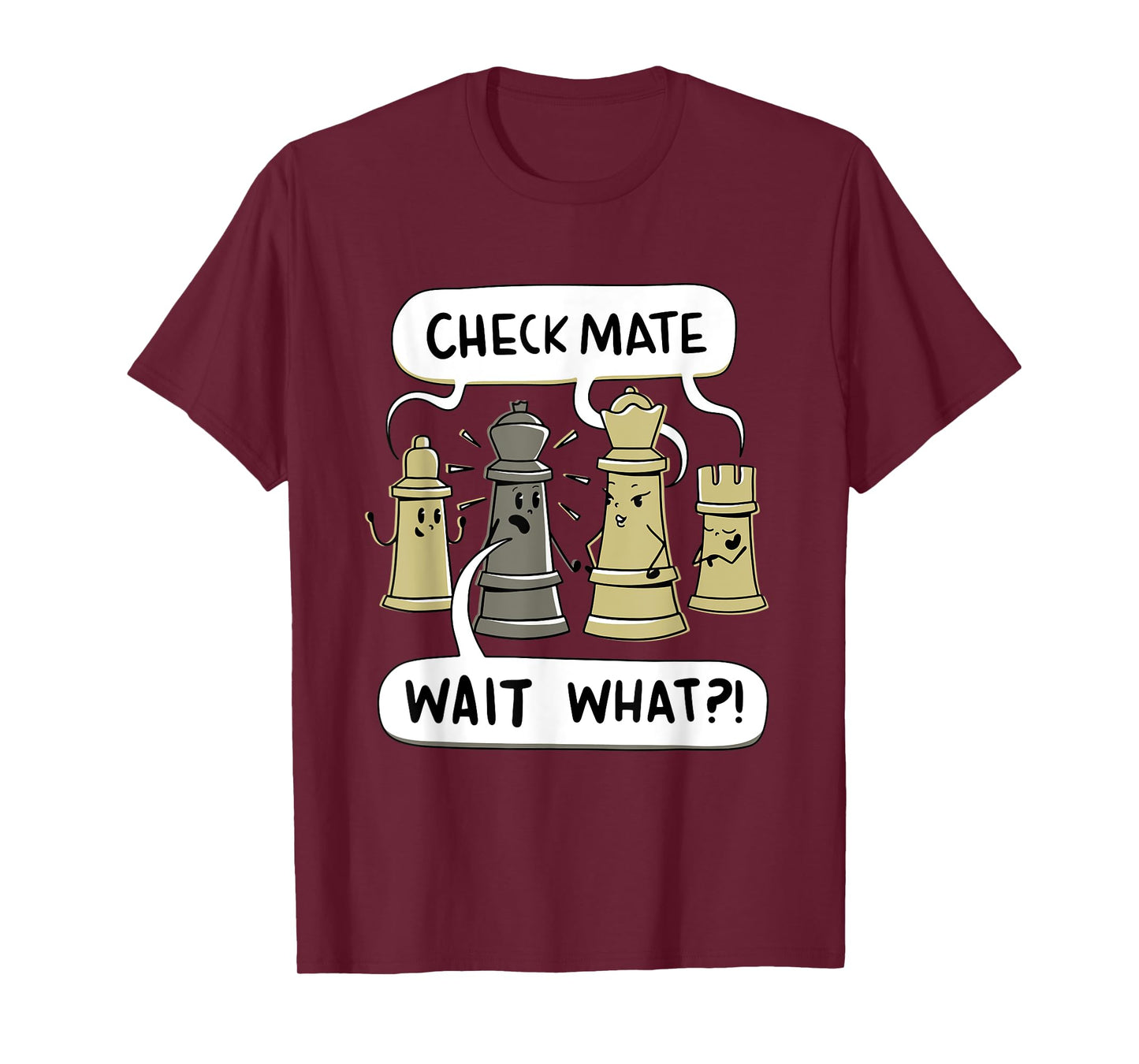 Check Mate Wait What? Funny Chess T-Shirt
