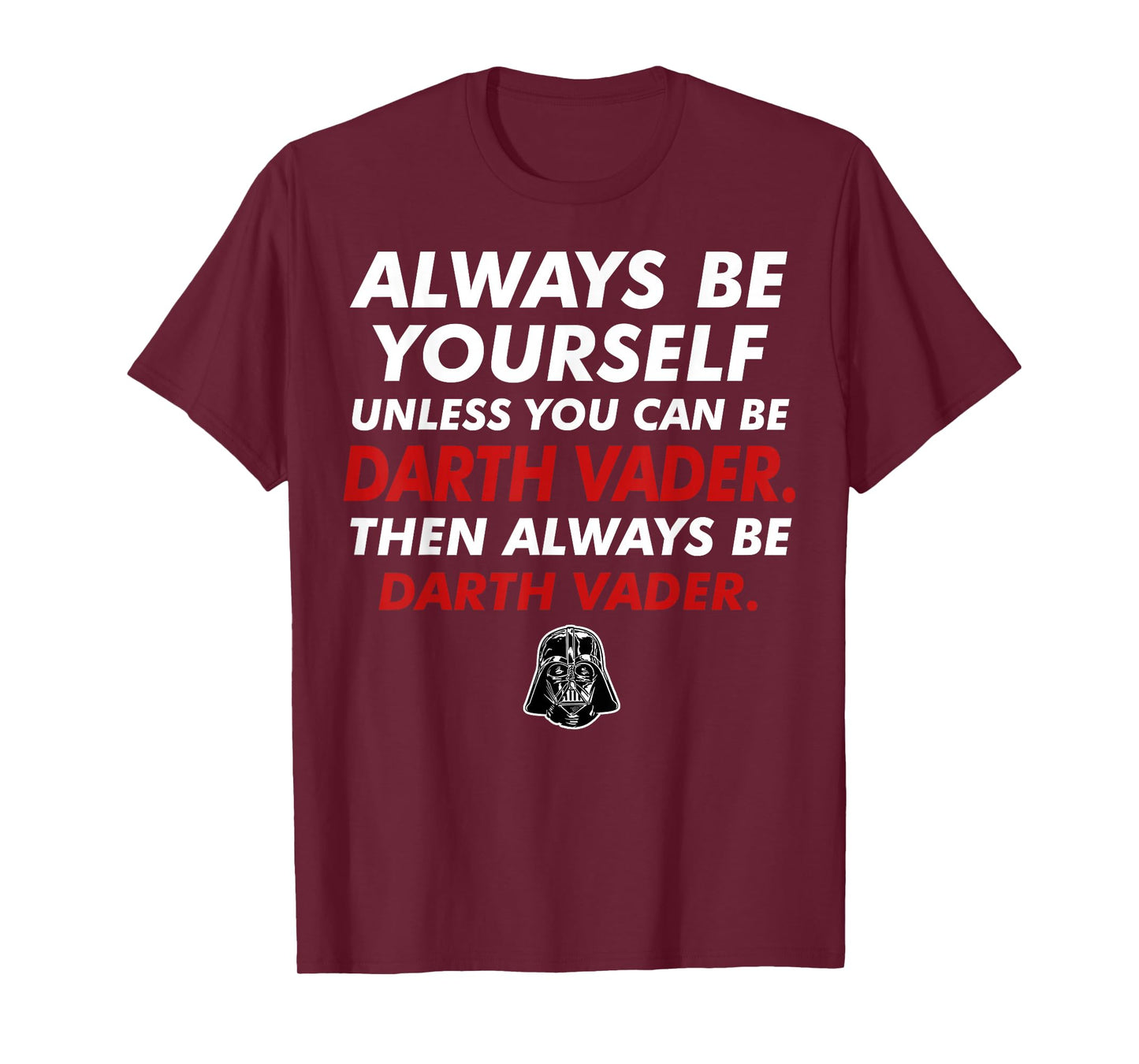 Star Wars Darth Vader Be Yourself Graphic T-Shirt