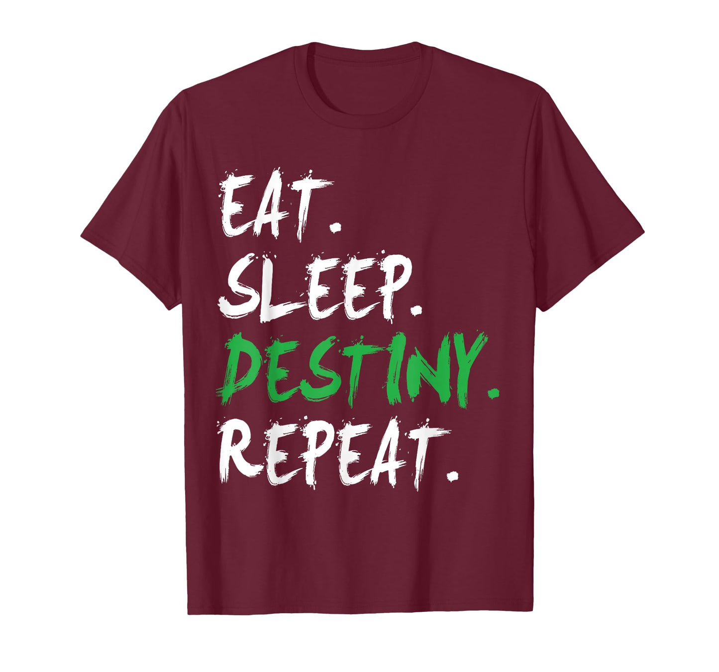 Destiny T-Shirt Eat Sleep Destiny Repeat Short Sleeve T-Shirt