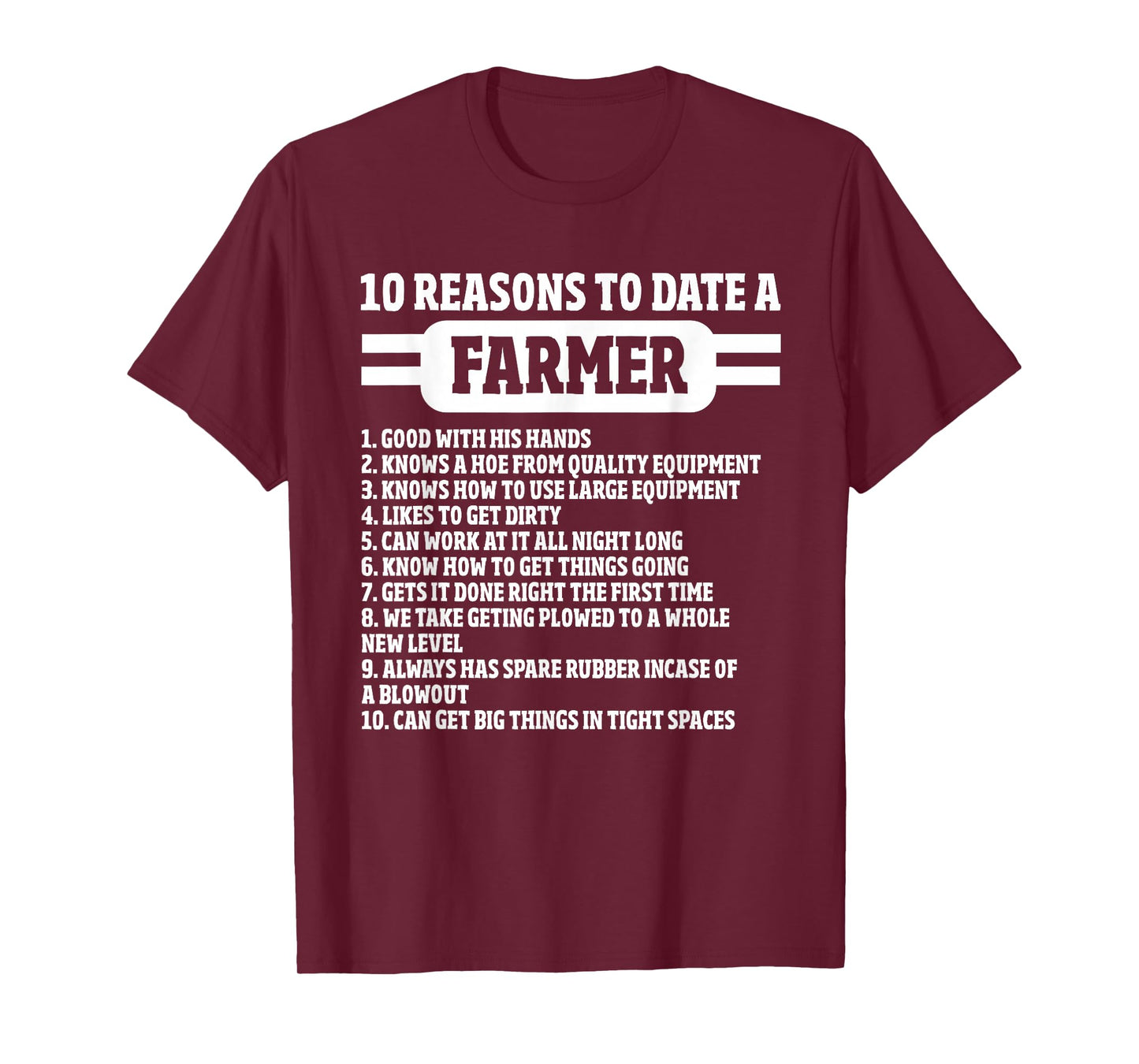 10 Reasons to date a Farmer, Funny Farming Humor for Men T-Shirt