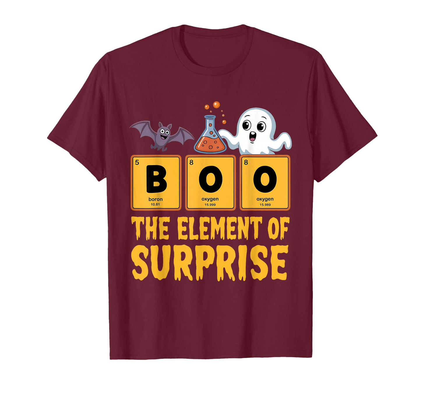 Chemistry Boo The Element of Surprise Funny Science Teacher T-Shirt