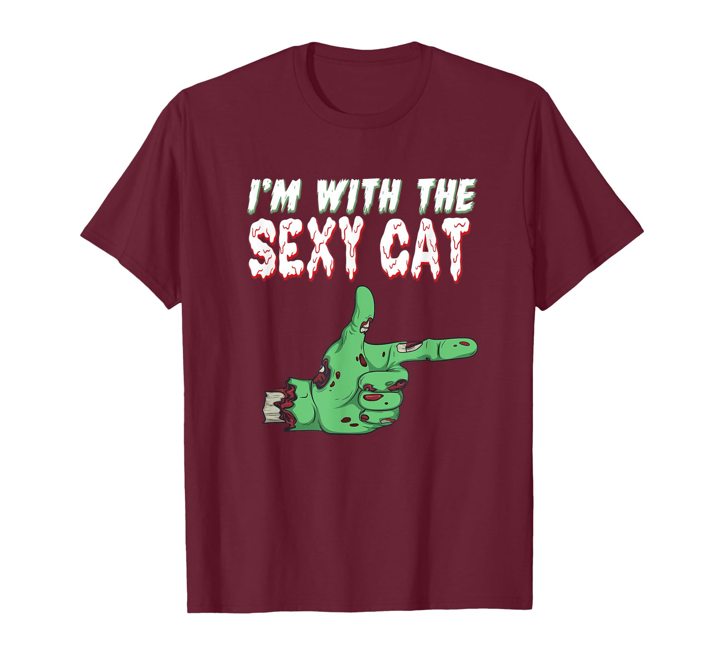 Halloween Zombie I'm With The Sexy Cat Men Women T-Shirt