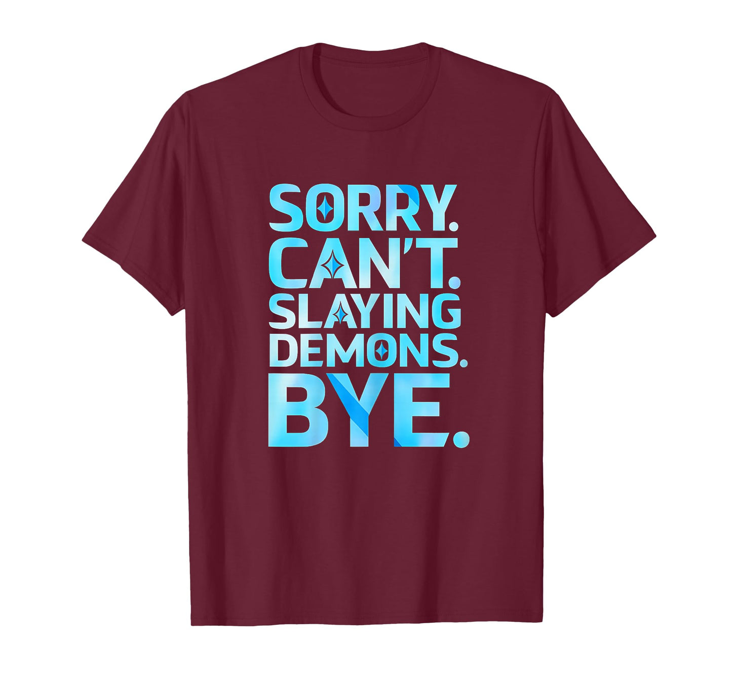Sorry. Can’t. Slaying Demons. Bye. Girls Kpop Anime Graphic T-Shirt