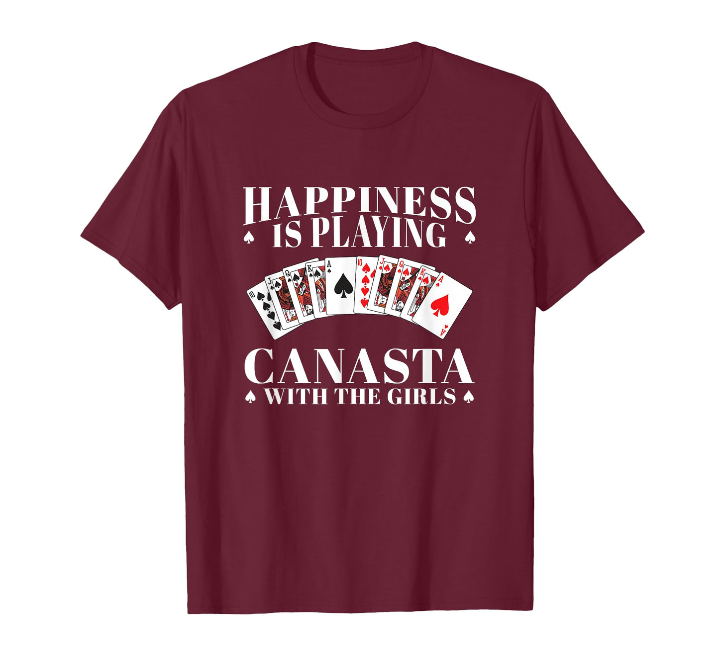 Happiness Is Playing Funny Canasta Card Game With The Girls T-Shirt