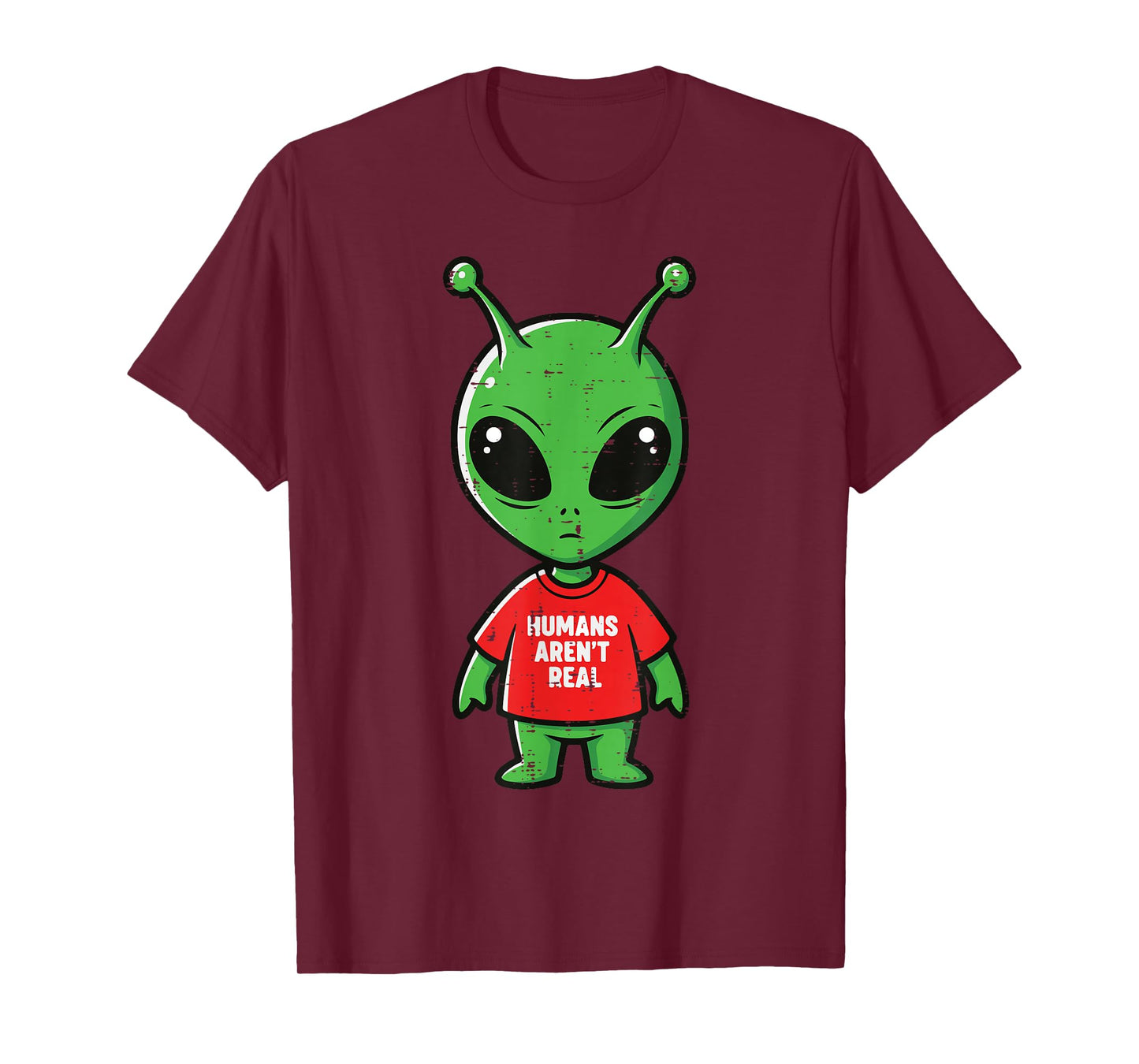 Alien Humans Arent Real Funny UFO Space Humor Men Women Kids T-Shirt