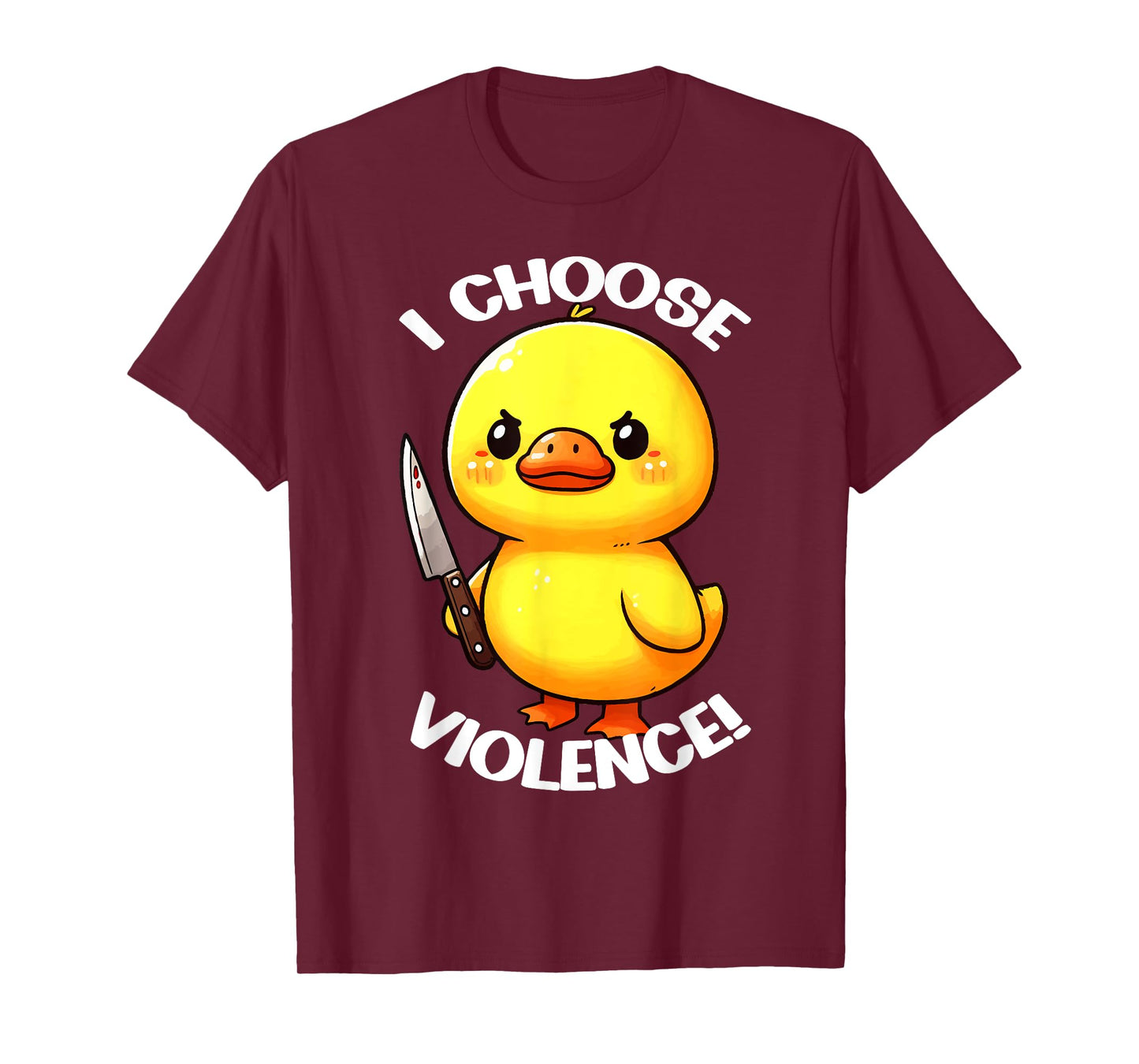 FUNNY I CHOOSE VIOLENCE DUCK T-Shirt