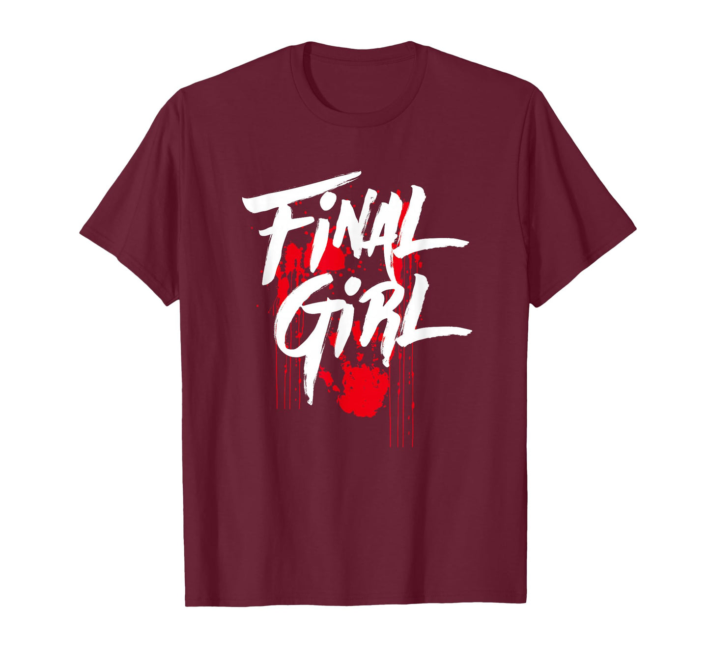 Killer Final Girl For Horror Loving Girls, Teens and Women T-Shirt