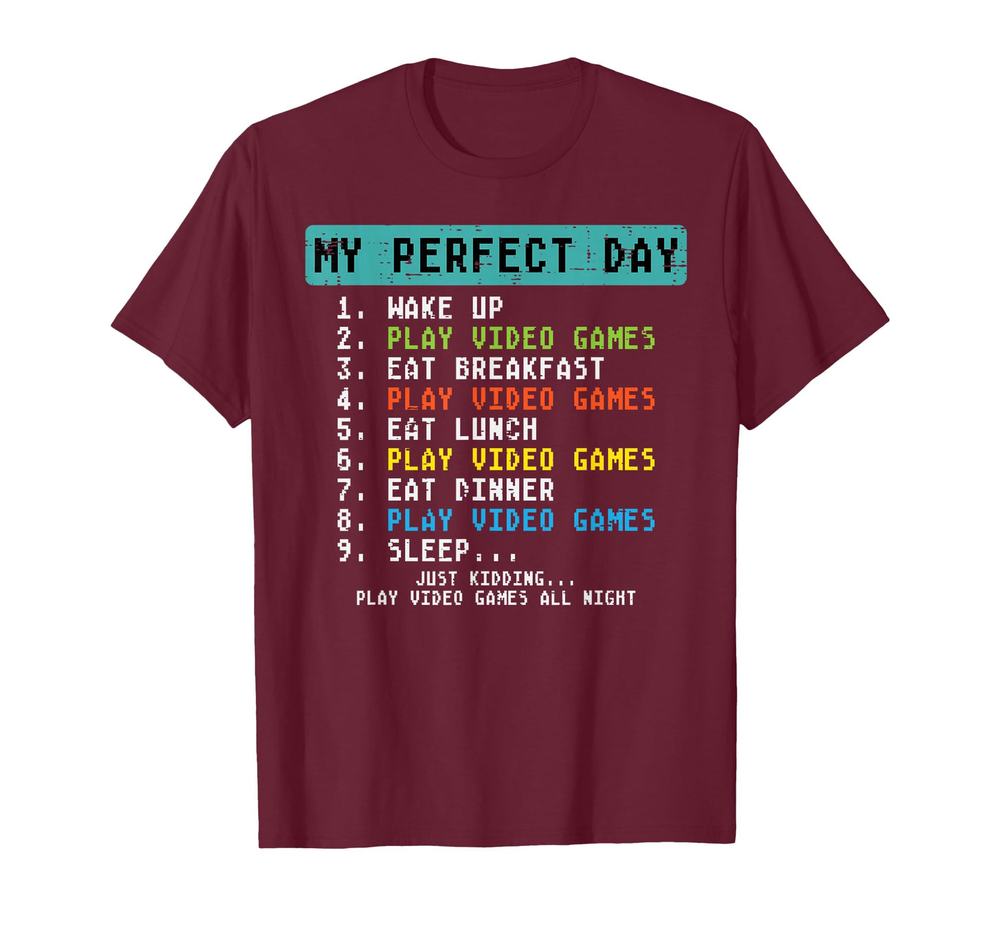 My Perfect Day Play Video Games Funny Gamer Men Boys Kids T-Shirt