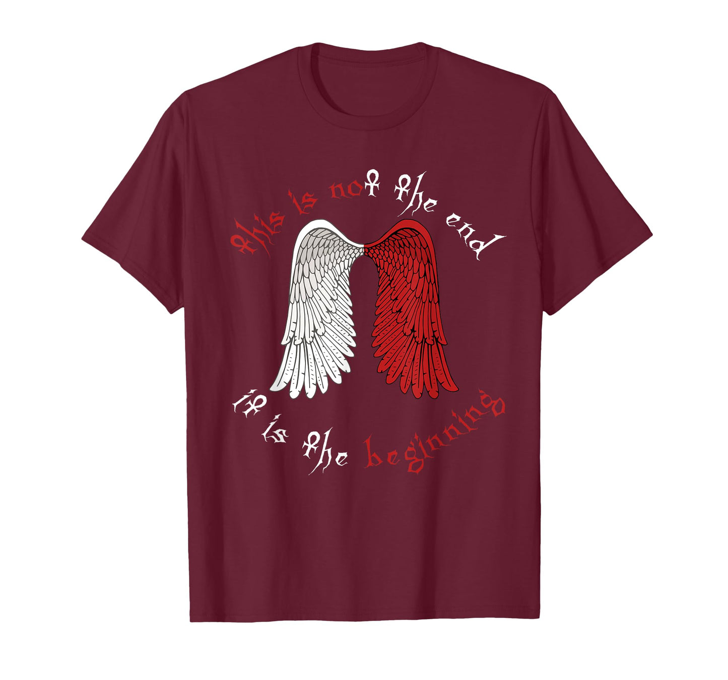 This is not The end it is The Beginning Angel Wings T-Shirt