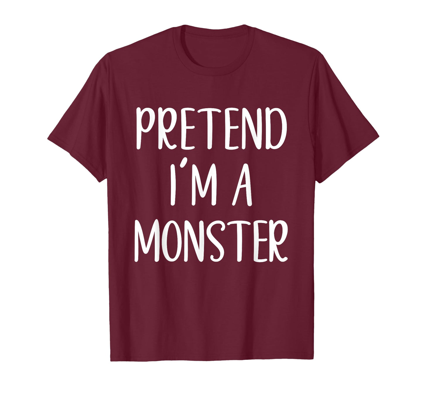 Pretend I'm A Monster Costume Halloween Funny Easy Adult Kid T-Shirt