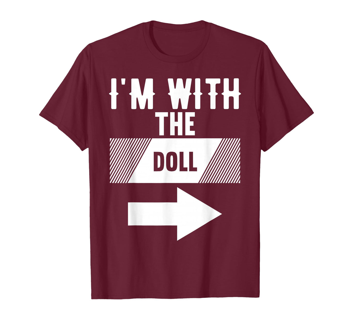 I'm with The Doll T-Shirt Halloween Costume T-Shirt