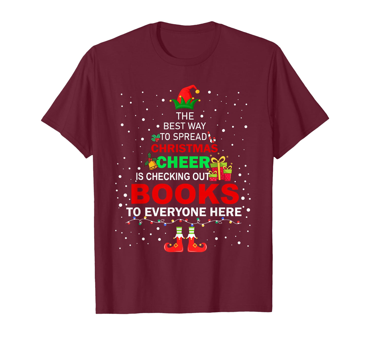 The Best Way To Spread Christmas Cheer Is Checking Out Books T-Shirt