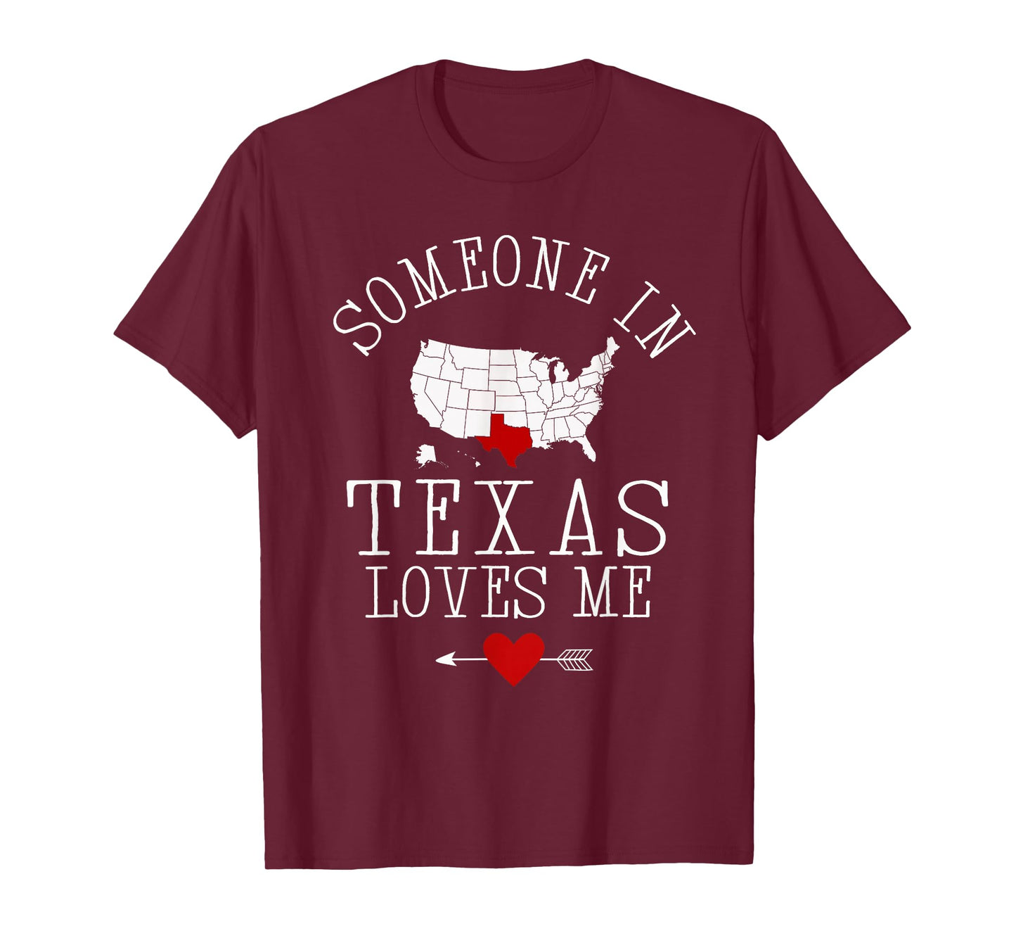 Someone In Texas Loves Me T-Shirt