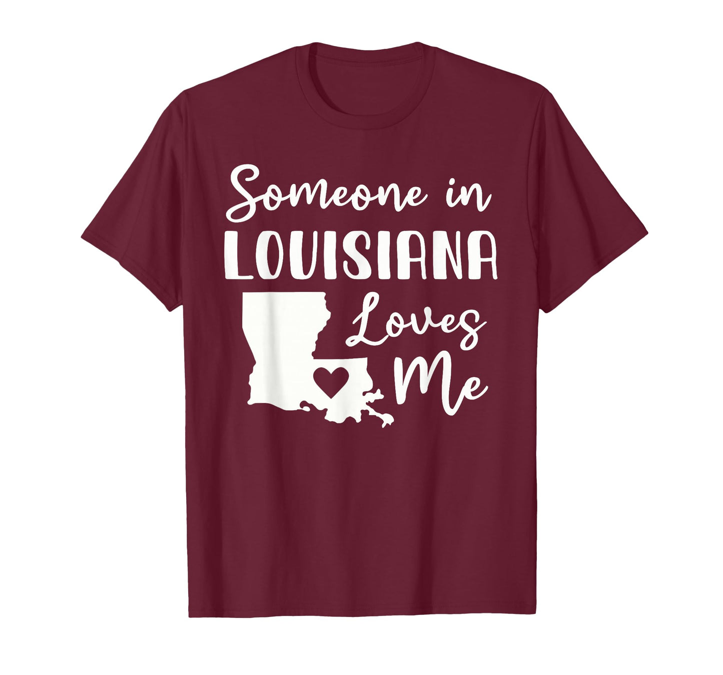 Someone In Louisiana Loves Me T-Shirt