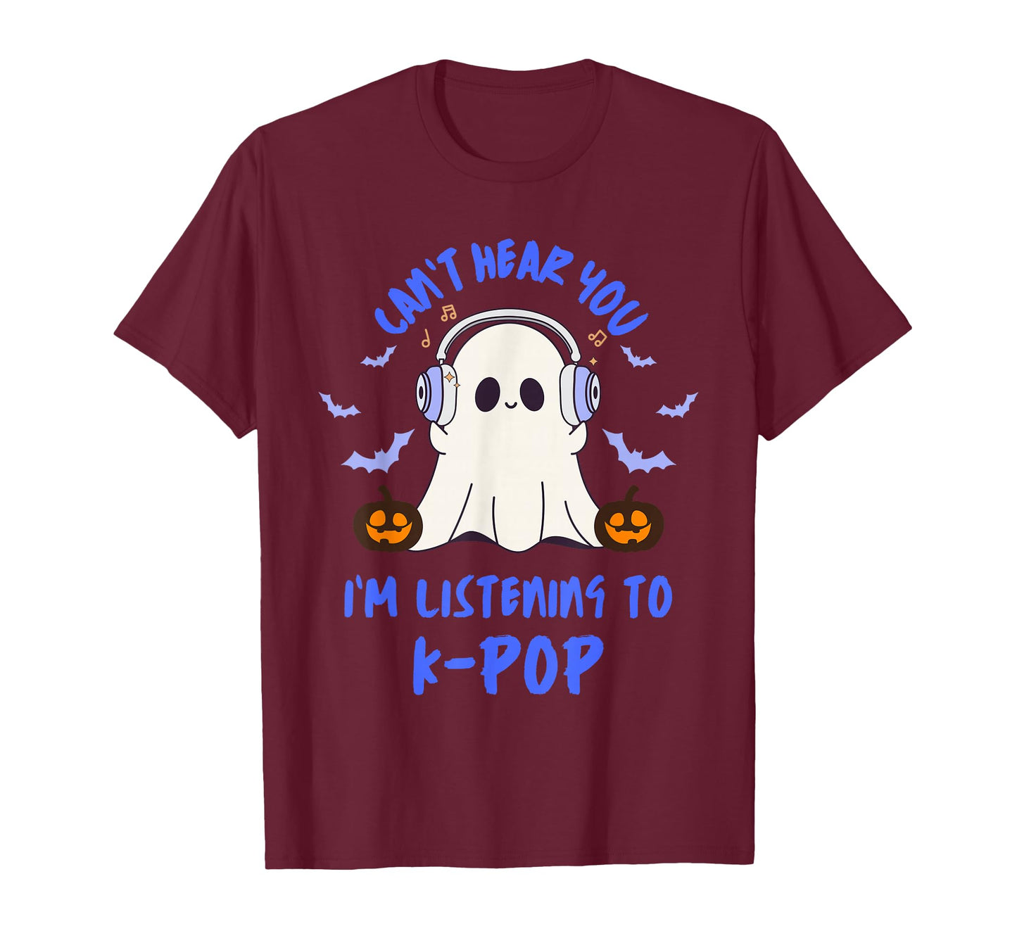 Can't Hear You I'm Listening to K-Pop Cute Halloween Ghost T-Shirt