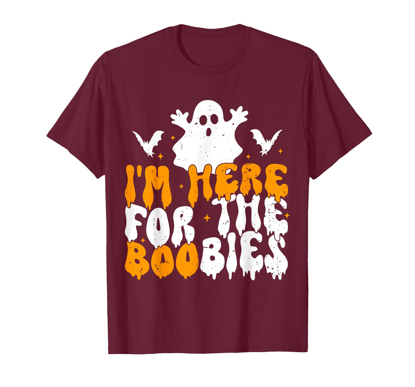 I'm Here For The Boobies Halloween Adult Humor Joke Ghost T-Shirt