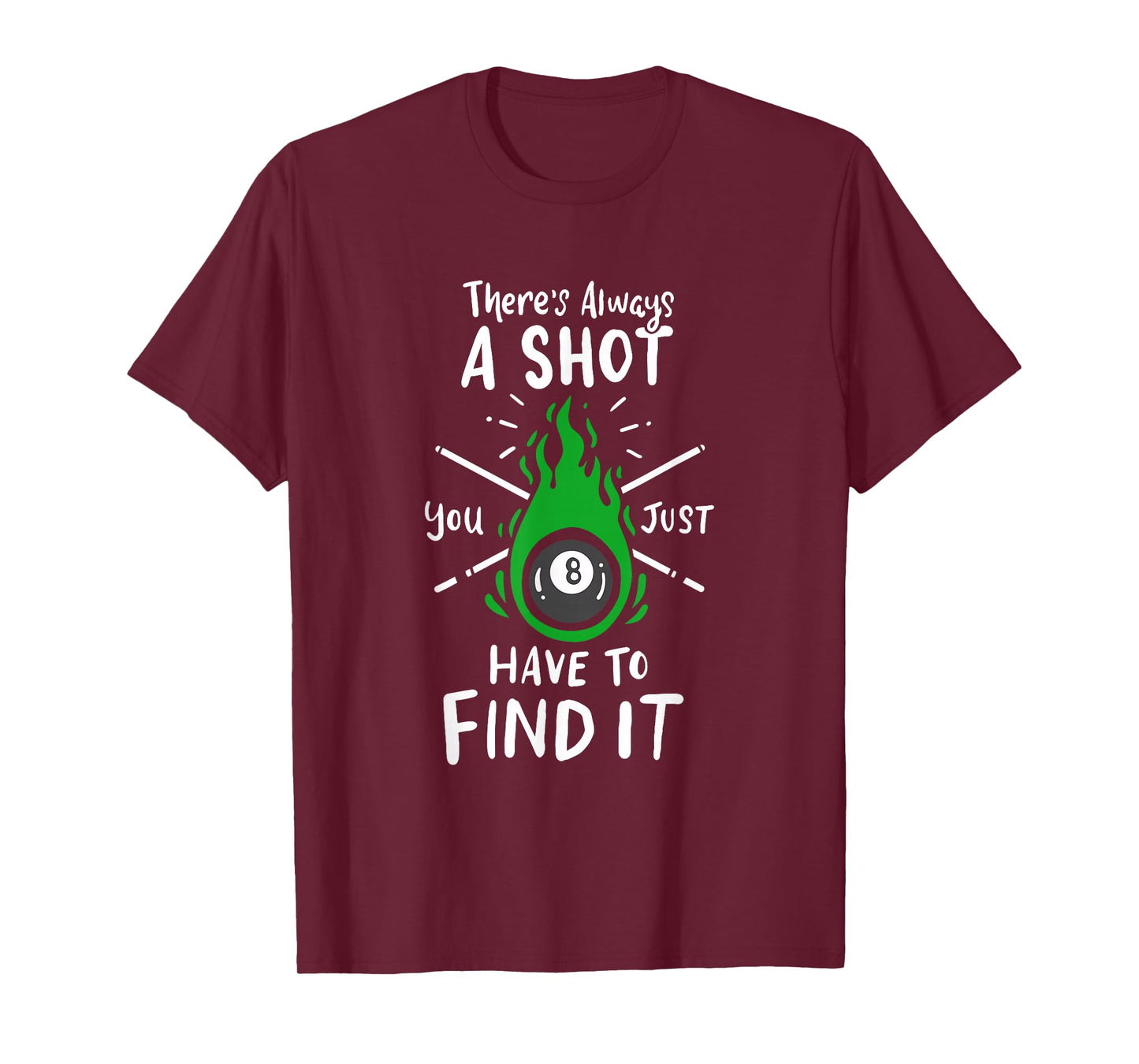 Billiard Pool Player Slogan For A Snooker Lover Of 8 Ball T-Shirt