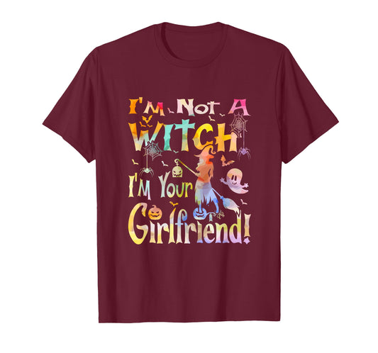 I'm Not A Witch I'm Your Girlfriend! Halloween Tshirt T-Shirt