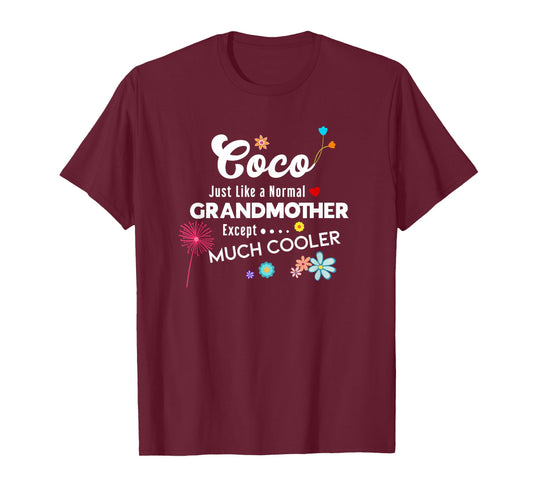Coco Just Like Grandma Except Much Cooler T-Shirt