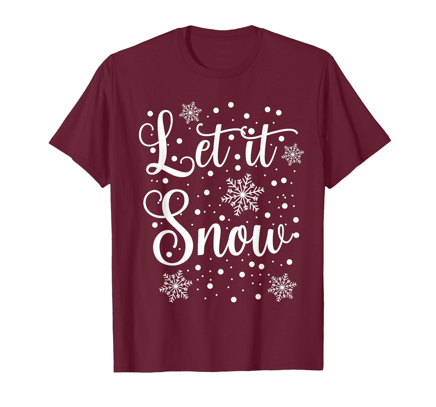 Let it Snow - Funny Christmas Pajamas T-Shirt
