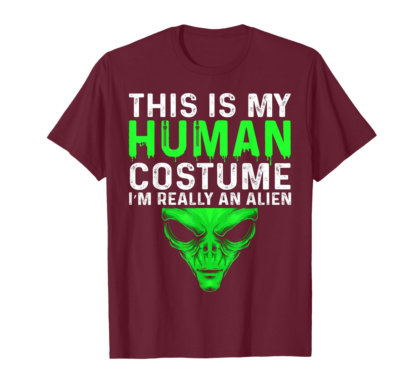 This Is My Human Costume I'm Really an Alien Halloween T-Shirt