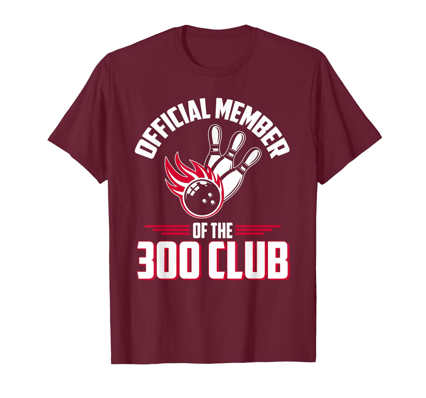 Bowling 300 Shirt 300 Club Member Funny Bowler Gift T-Shirt