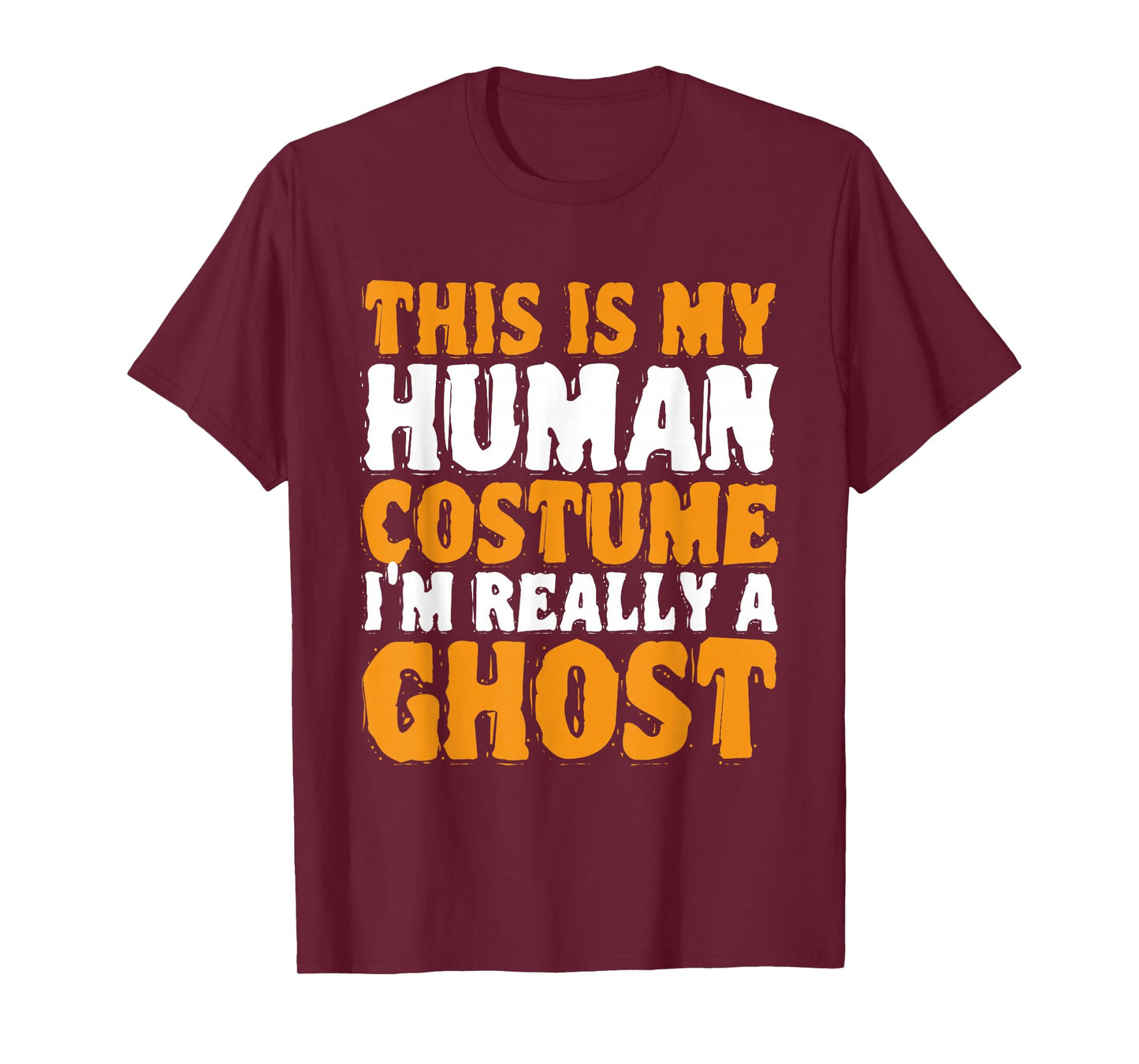 This Is My Human Costume Im Really A Ghost T-Shirt