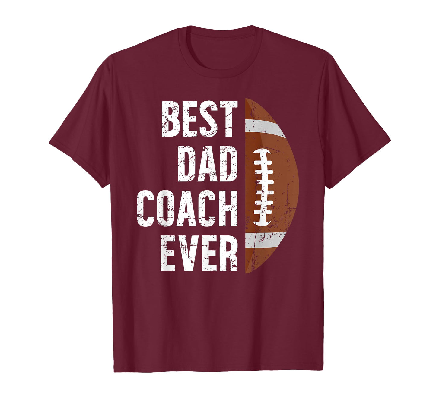 Best Dad Coach Ever Football Dad Of A Football Player Father T-Shirt