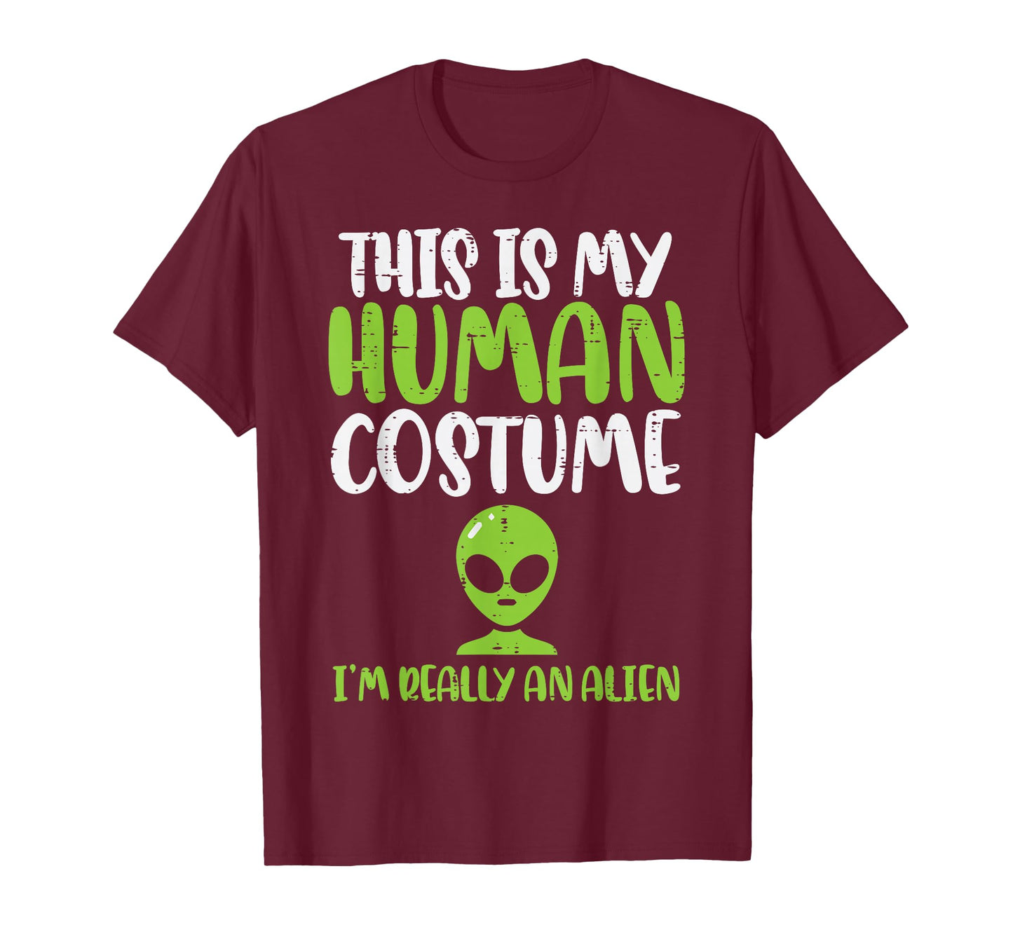My Human Costume Im An Alien Funny Halloween ET Space Lover T-Shirt