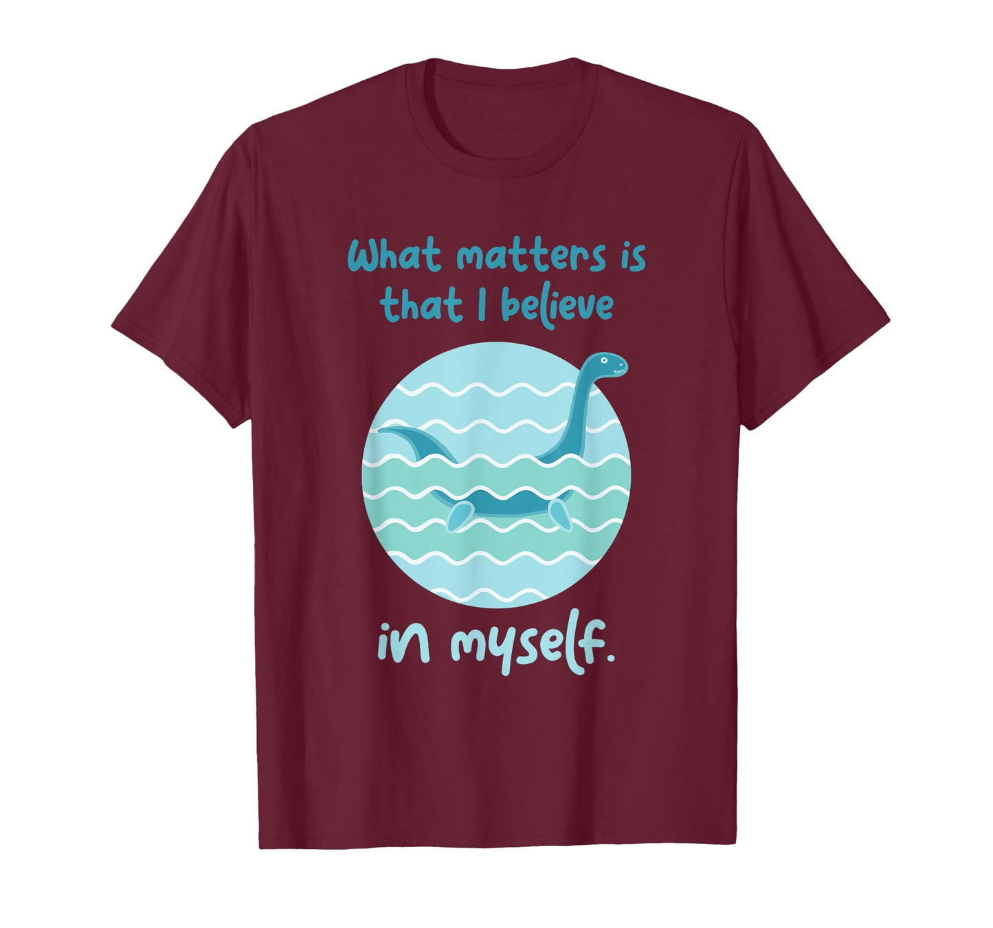 Lochness Monster Believe In Myself I Loch Ness Nessi T-Shirt