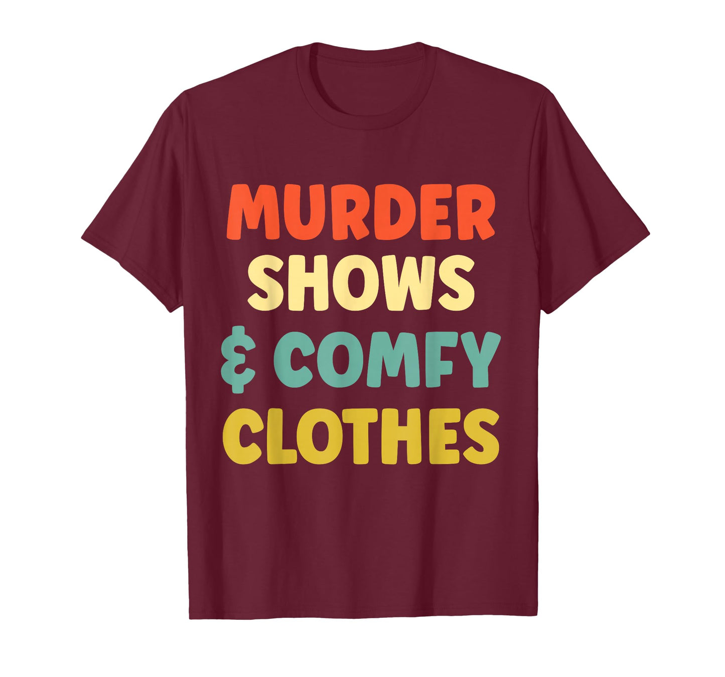 Murder Shows Comfy Clothes Vintage T-Shirt