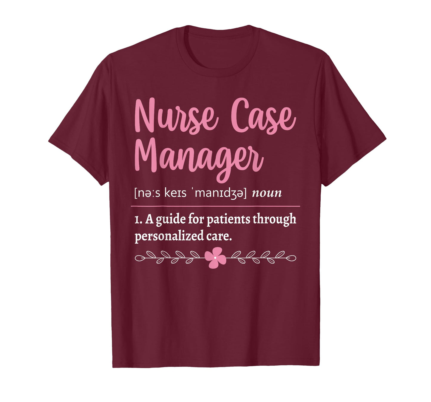 Nurse Case Manager Definition T-Shirt