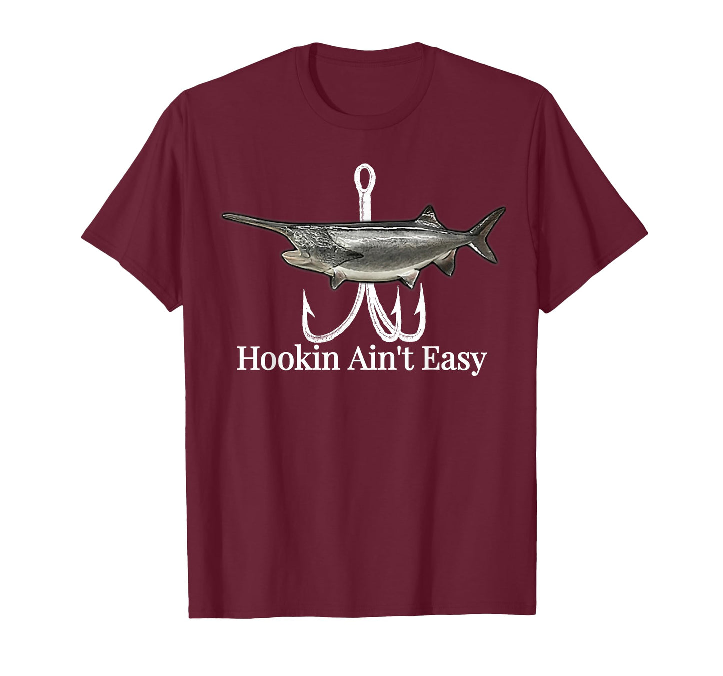 Paddlefish Hookin Ain't Easy fishing shirt T-Shirt