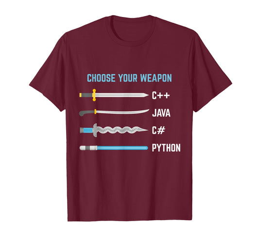 Coders, Designers and IT Geek Tees Python Choose Your Weapon Funny Computer Science T-Shirt