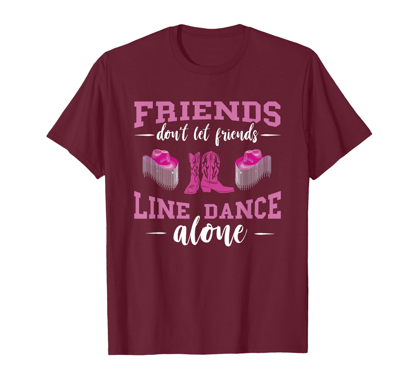 Line Dance Friends Line Dance Boots Hat Line Dancing Group T-Shirt