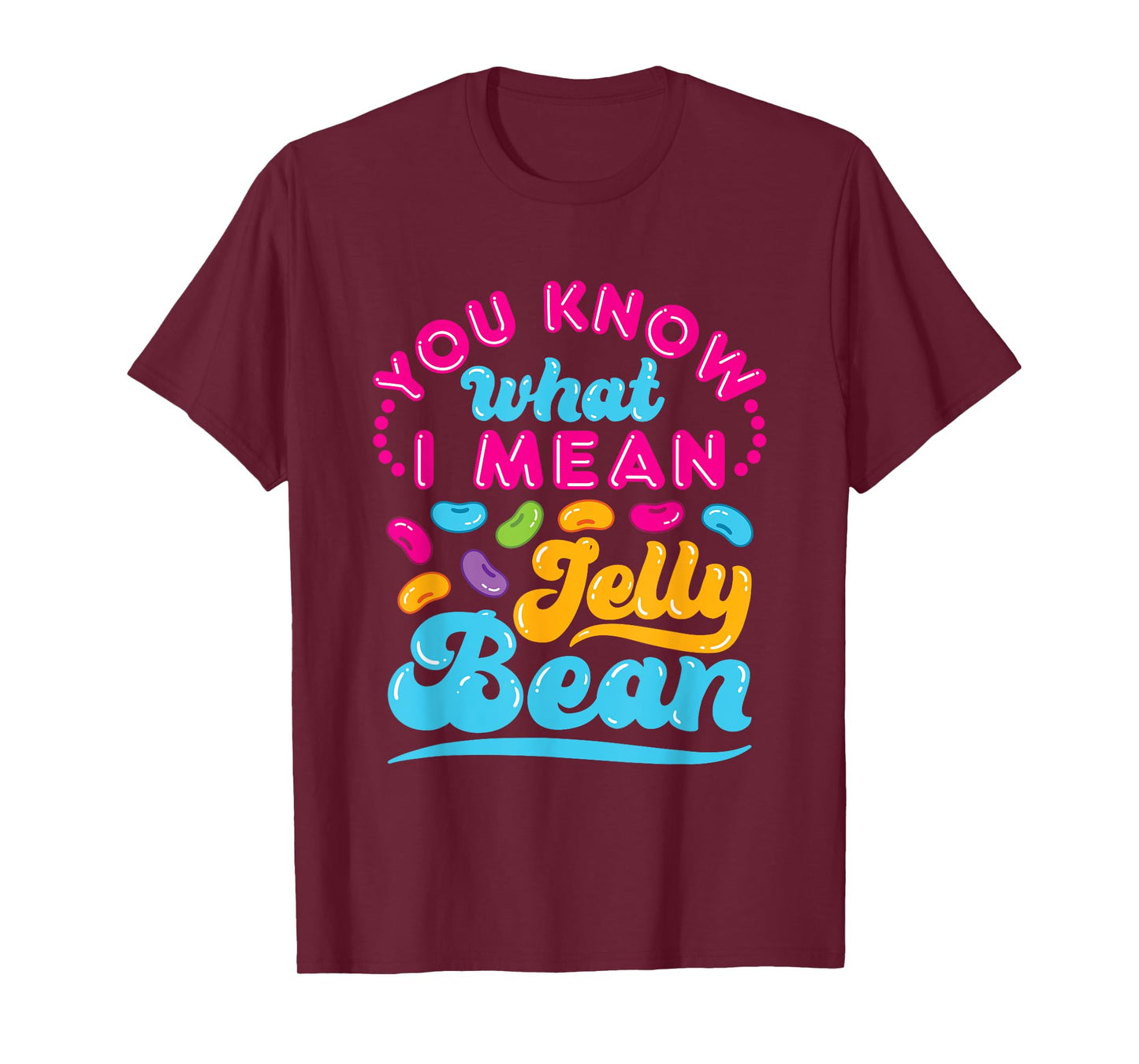 You Know What I Mean Jelly Bean Retro Saying Sweets Lover T-Shirt