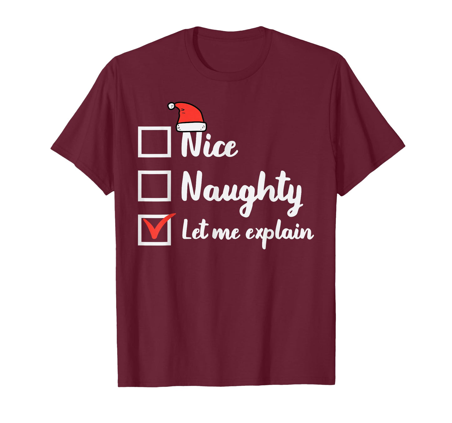 Christmas Nice Naughty Let Me Explain Funny Xmas Men Women T-Shirt