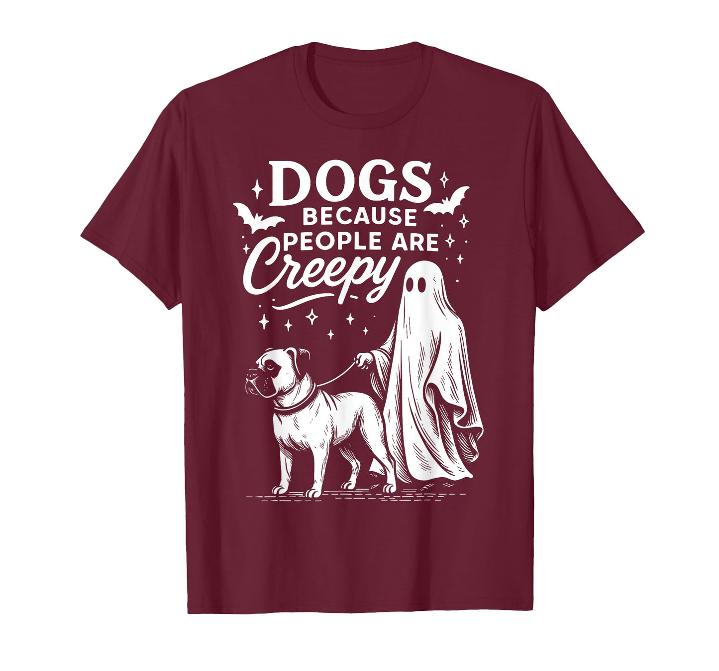 Dogs Because People Are Creepy Halloween Boxer Mom or Dad T-Shirt